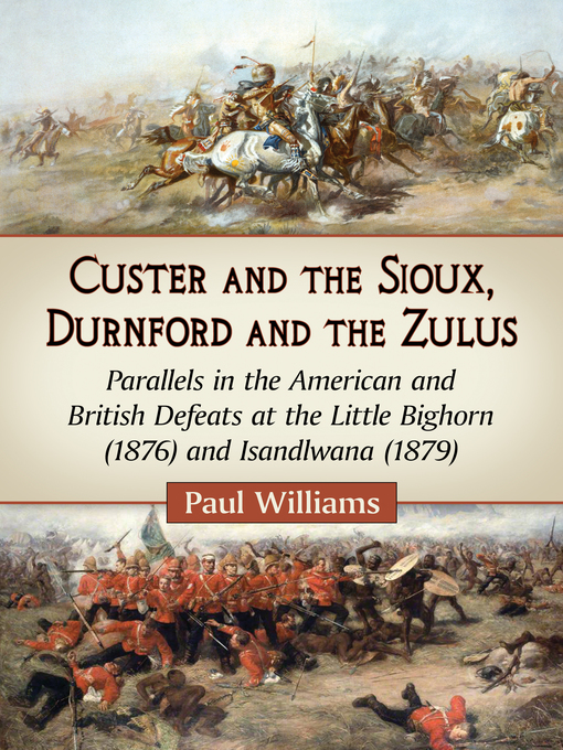 Cover image for Custer and the Sioux, Durnford and the Zulus